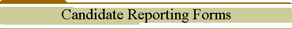 Candidate Reporting Forms