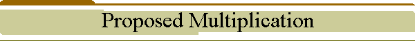 Proposed Multiplication